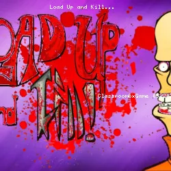 Load Up and Kill
