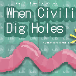 When Civilians Dig Holes