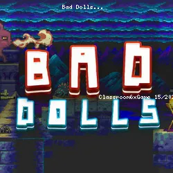 Bad Dolls