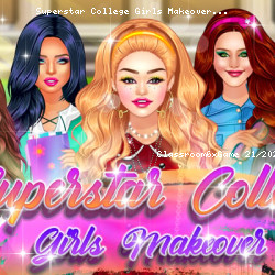 Superstar College Girls Makeover