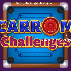 Carrom Masti Challenges