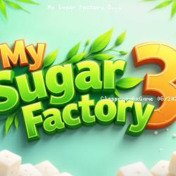 My Sugar Factory 3